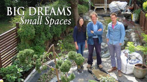Big Dreams Small Spaces Gardening Show