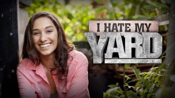 I Hate My Yard Gardening Show